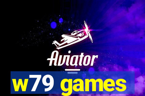 w79 games